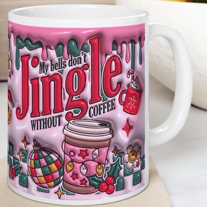 Funny 3d mug - my bells don't jingle without coffee - cup, drinkware tumblers bottles ceramic reusable reuse washable christmas secret santa