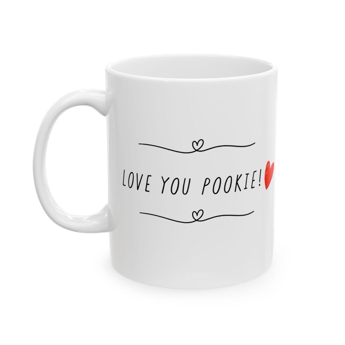 Love you pookie funny cute valentine’s mug gift - perfect for drinking hot beverages - drinkware, cup reusable tumblers washable bottles c