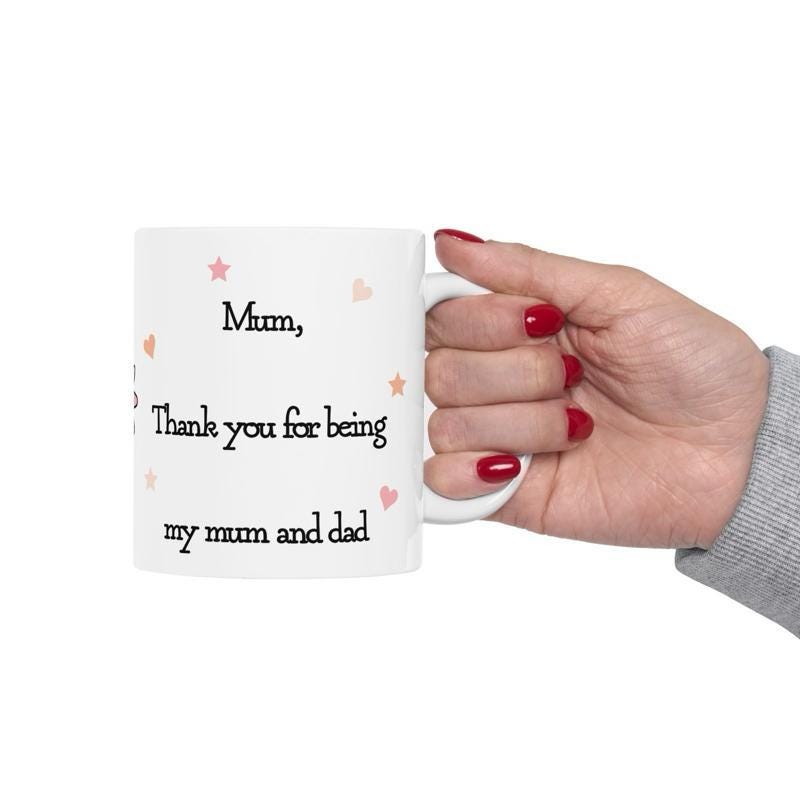 Cute mother’s day mug - thank you for being my mum and dad gift - perfect for coffee and tea - drinkware, tumblers cup bottles washable re