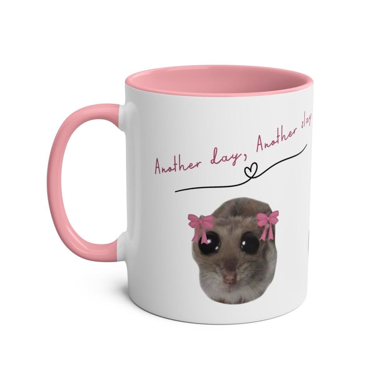 Another day, another slay funny cute hamster literally just a girl pink mug - perfect for your morning drinks - cup, drinkware tumblers bott