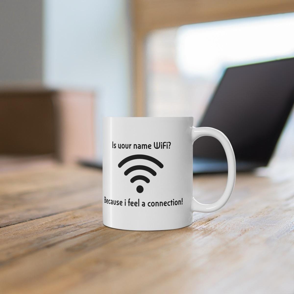Funny mug - is your name wifi pick up line - ceramic coffee cup drinkware printed tea beverage washable tumbler reuse reusable fun rude nove