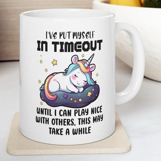 Funny sarcastic mug gift - 'i've put myself in time out until i can play nicely with others' - perfect for coffee and tea - drinkware, cup t