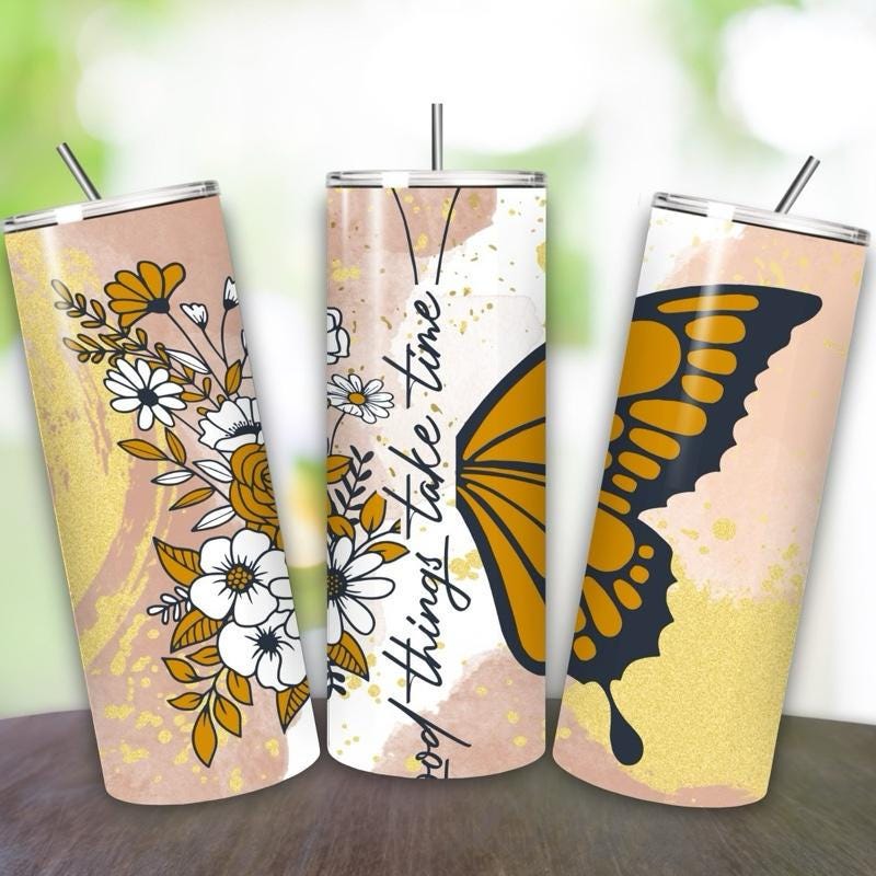 Self love - mental health - ‘good things take time’ 20oz girly tumbler style - perfect for any occasion drinkware flasks mug bottles wat