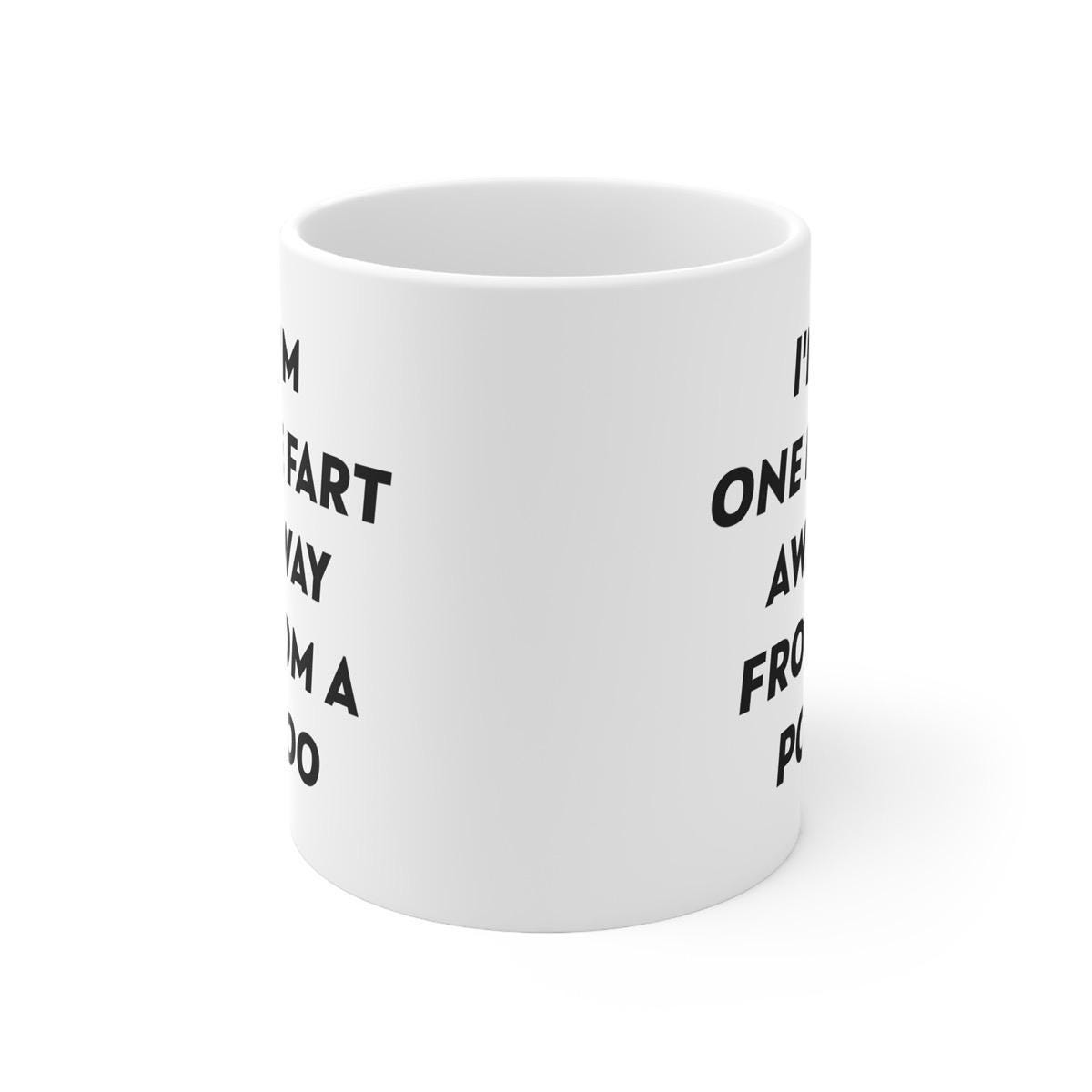 I'm one fart away from a poo mug - funny gift for your bathroom essential drinkware printed reusable ceramic coffee washable reuse tumbler c