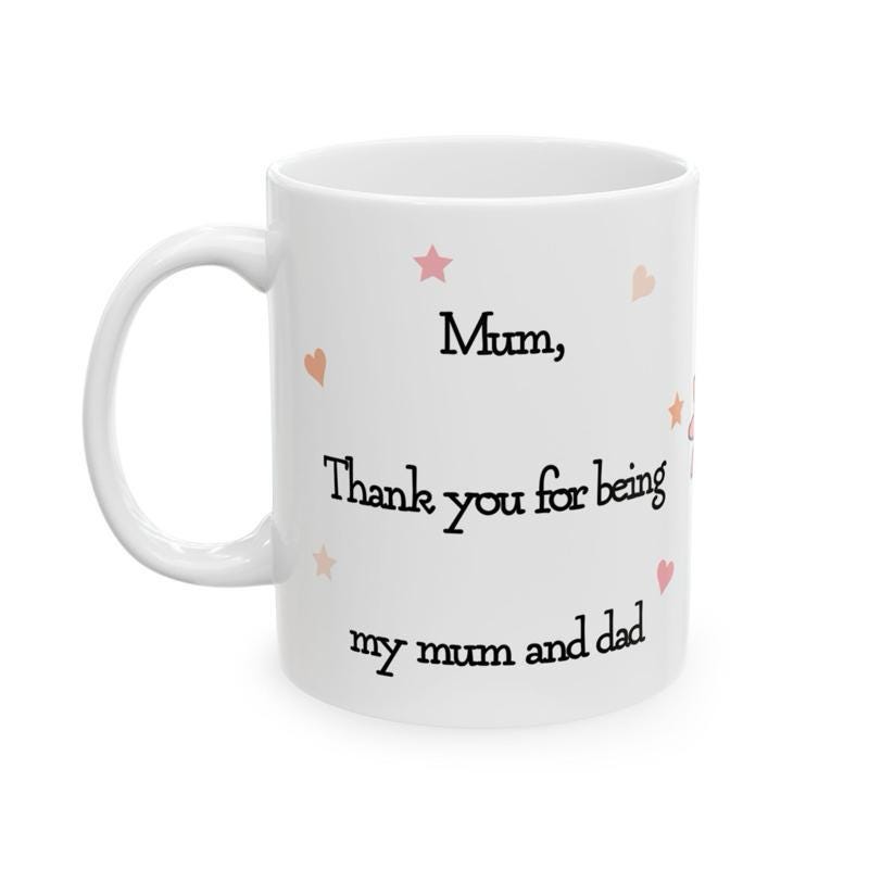 Cute mother’s day mug - thank you for being my mum and dad gift - perfect for coffee and tea - drinkware, tumblers cup bottles washable re