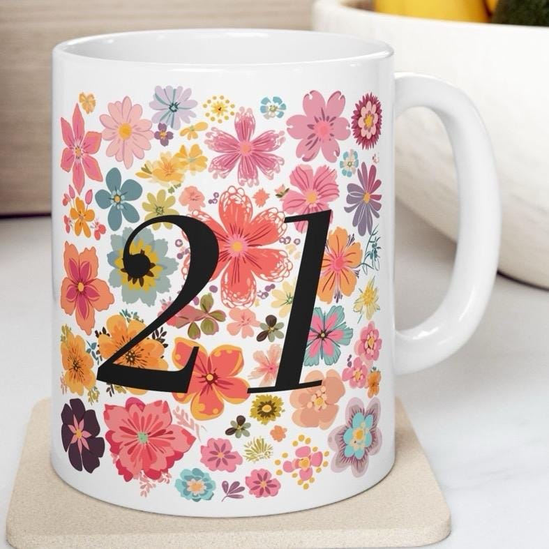 Flowery 21st birthday mug - perfect gift for celebrating - drinkware, tumblers ceramic cup washable reuse reusable coffee girly cute friend