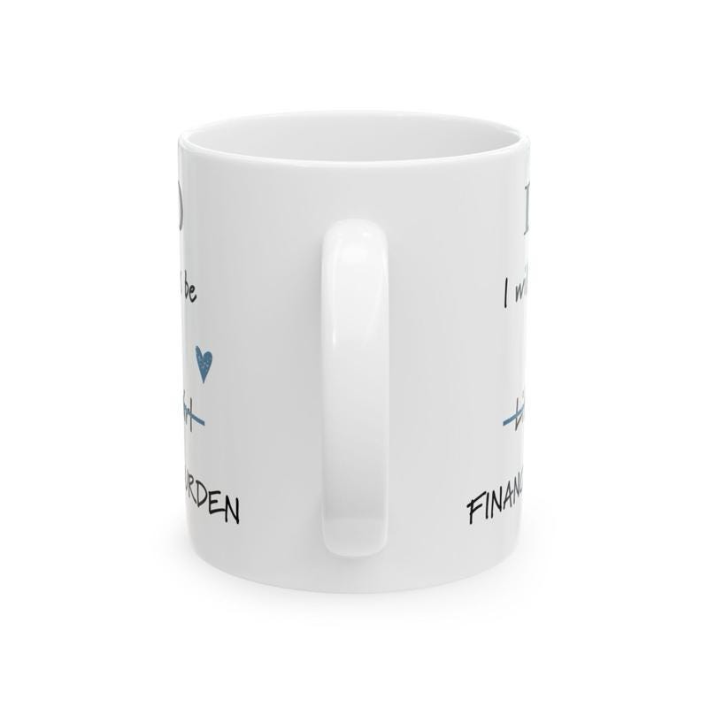 Father’s day funny dad mug - financial burden little girl ceramic coffee tumbler drinkware reusable washable reuse cup mugs drew novelty f