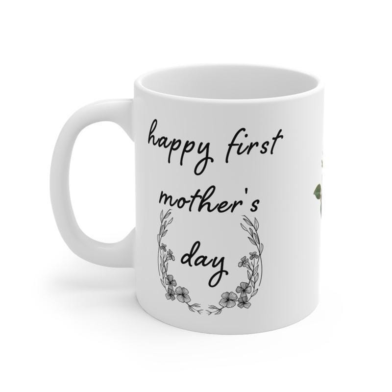 Cute mug gift for first mother's day - perfect for coffee and tea - drinkware, cup tumblers washable ceramic reusable reuse bottles mothers