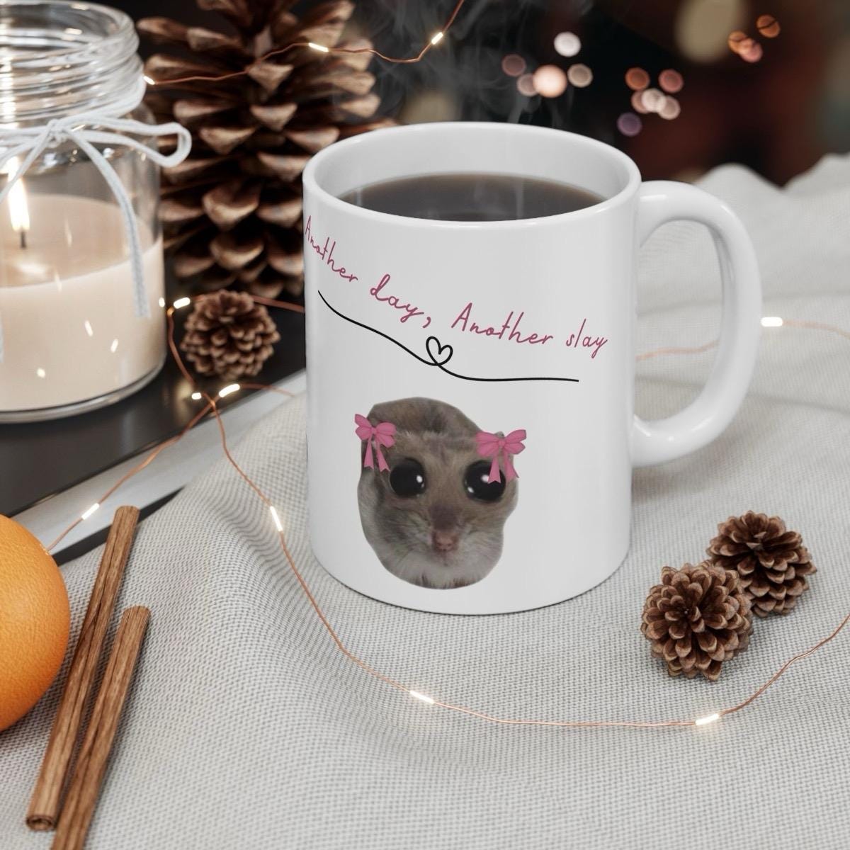 Another day, another slay funny cute hamster literally just a girl mug - perfect for your morning drinks - cup, drinkware tumblers bottles w