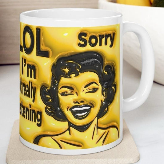Funny sarcastic mug - lol sorry i’m not really listening - perfect for your morning drinks - drinkware, tumblers cup reusable washable cer