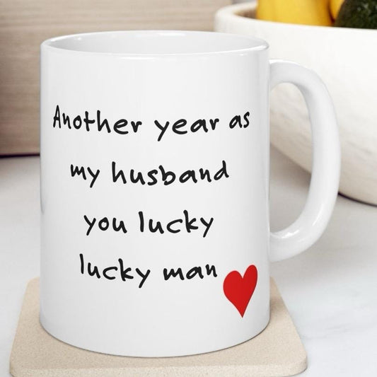 Funny mug gift for valentine’s day - another year as my husband - you lucky lucky man - tumblers, drinkware, cup reusable washable ceramic