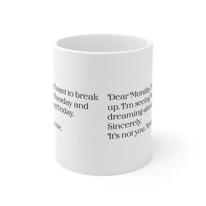 Funny work mug - sorry monday i'm breaking up with you - drinkware, cup tumblers washable reusable ceramic bottles reuse coffee mothers day