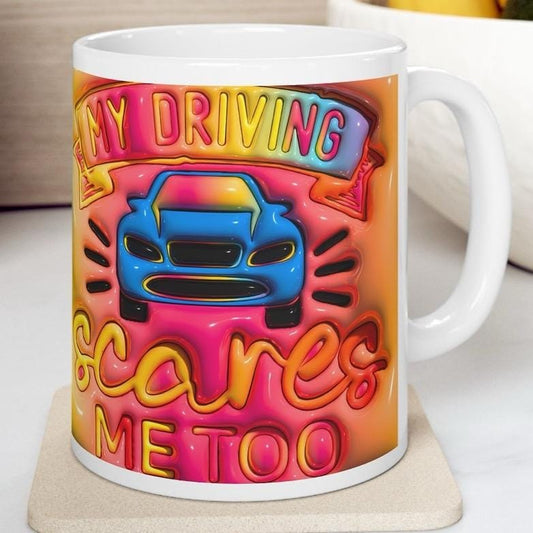 Funny mug gift rude - my driving scares me too - drinkware - tumblers cup reusable washable bottles coffee ceramic reuse mugs cute novelty s