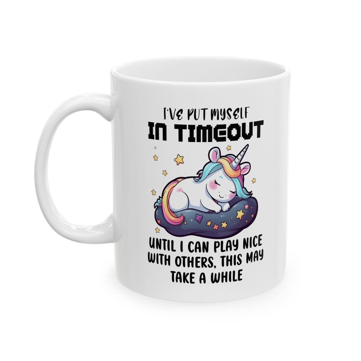 Funny sarcastic mug gift - 'i've put myself in time out until i can play nicely with others' - perfect for coffee and tea - drinkware, cup t