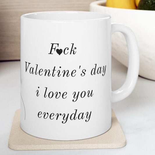 Funny cute valentine's day mug gift - 'i love you every day, not just on valentine's day' - perfect for coffee and tea - drinkware, tumblers