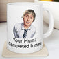 Funny mug - inbetweeners your mum completed it mate mug - funny inbetweeners jay cartwright gift coffee mug drinkware washable reusable tumb