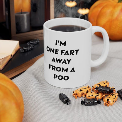 I'm one fart away from a poo mug - funny gift for your bathroom essential drinkware printed reusable ceramic coffee washable reuse tumbler c