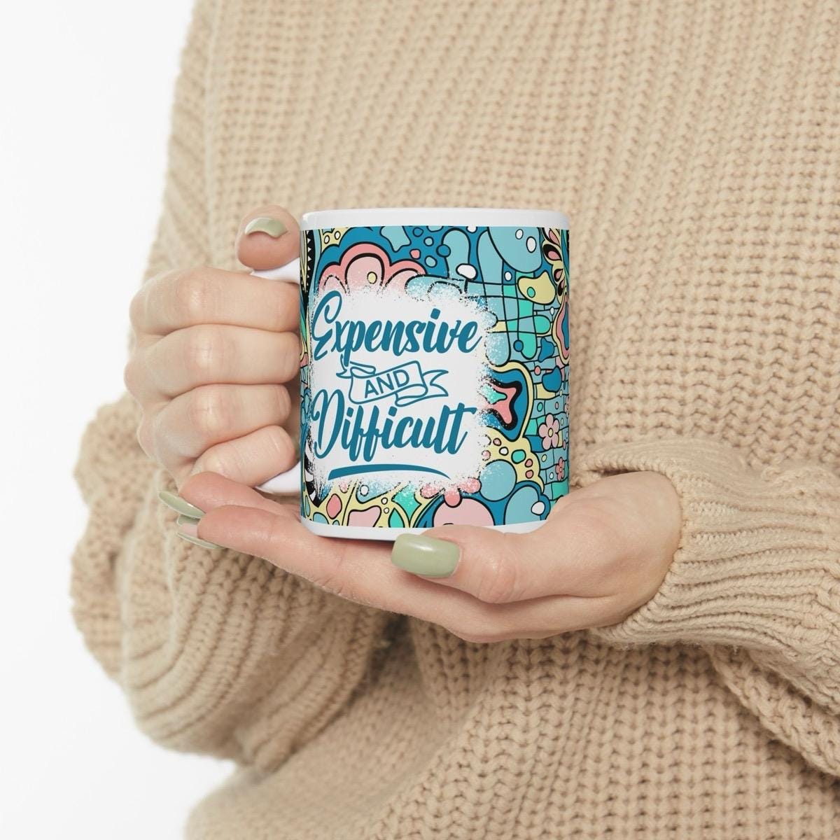 Expensive and difficult sarcastic funny mug for drinks - drinkware, cup tumblers reusable washable ceramic reuse coffee xmas mugs tea mean f