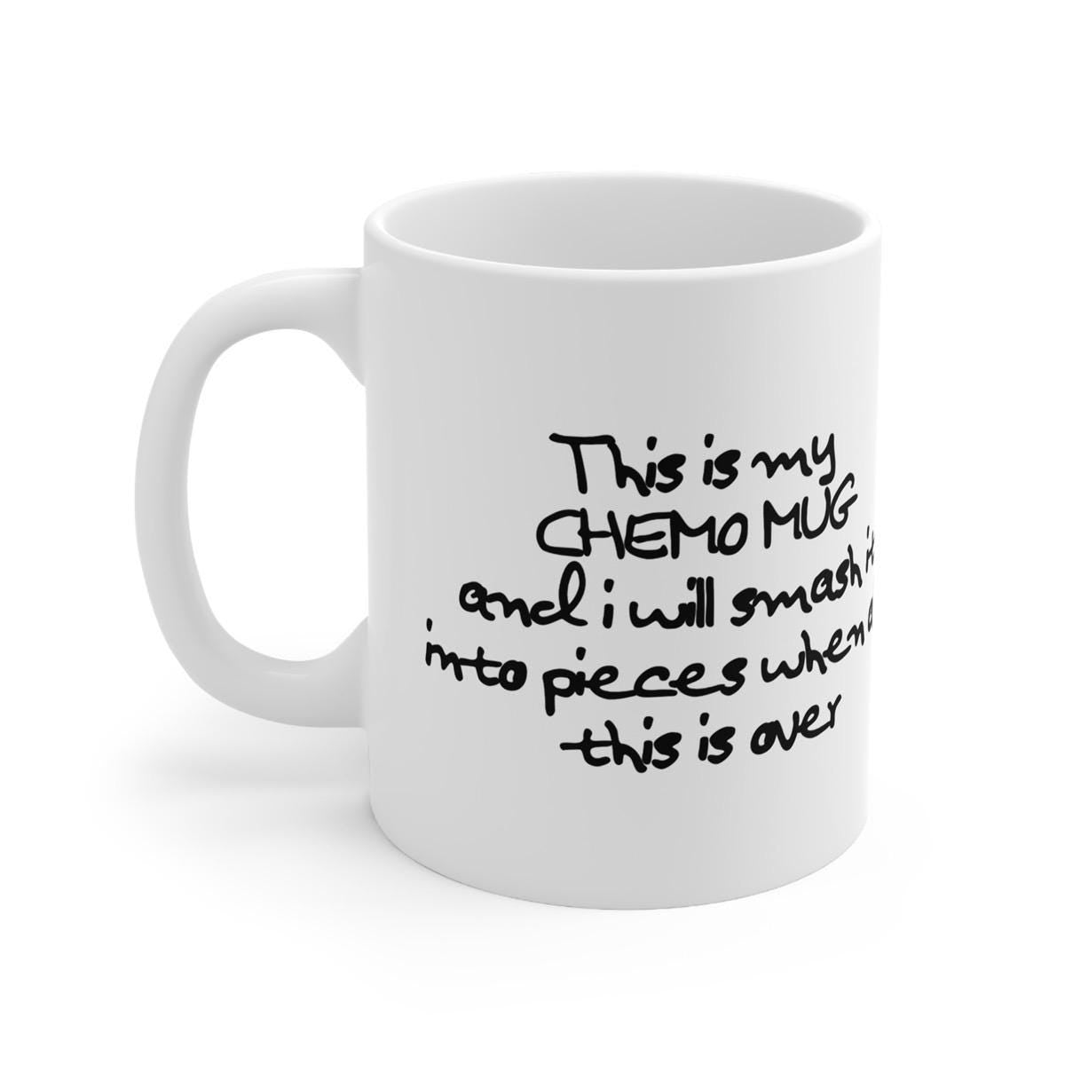 Chemo mug - perfect for your morning drinks - drinkware, cup coffee iced tea stylish tumbler washable reuse ceramic reusable beverage cancer
