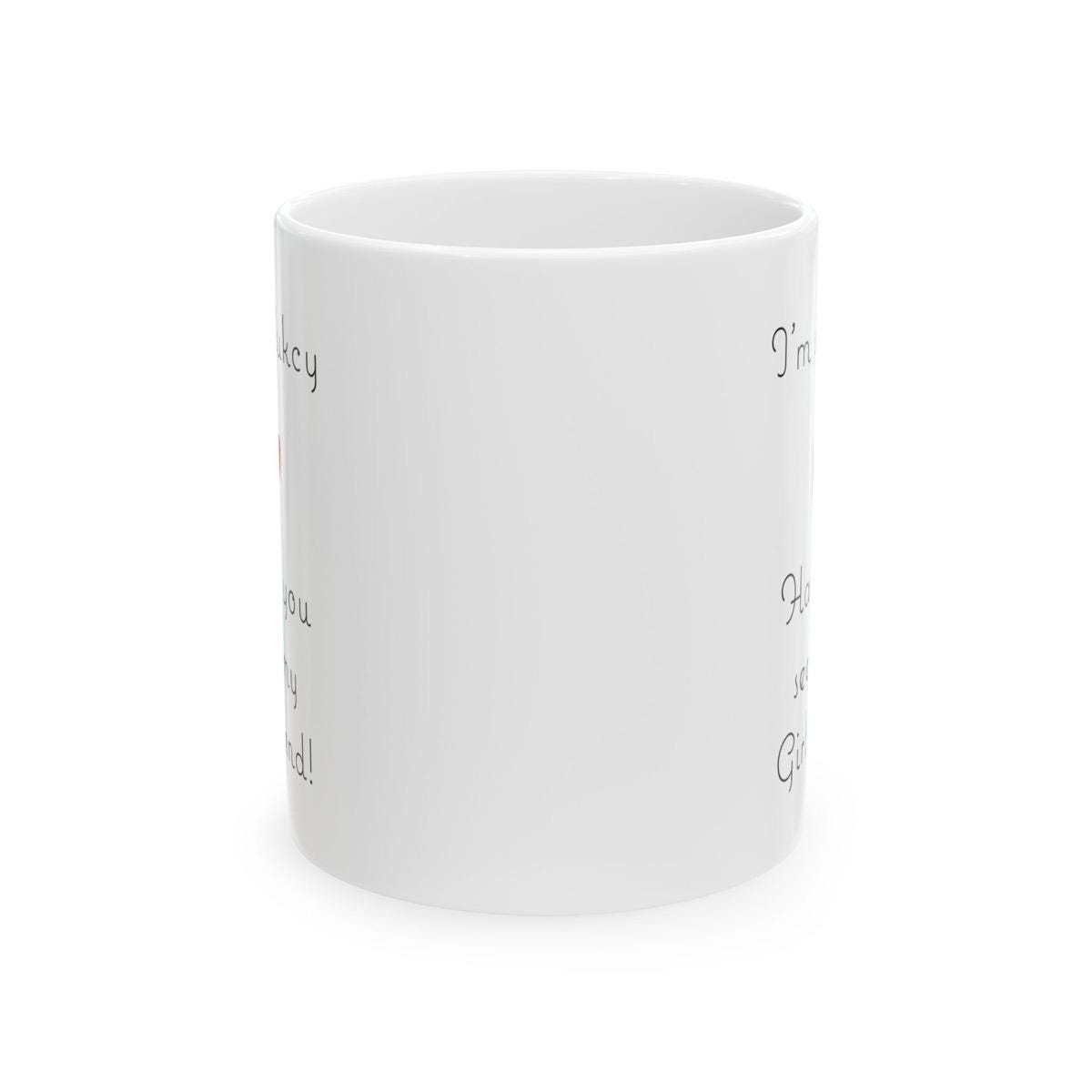 Funny cute valentine’s day mug gift - i’m so lucky, have you seen my girlfriend! - tumblers, drinkware cup bottles washable reusable cer
