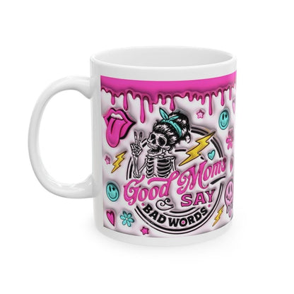 Funny skeleton design mug - good moms say bad words - perfect for coffee and tea - cup, drinkware tumblers reusable bottles ceramic washable