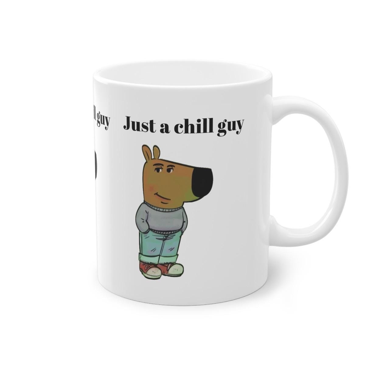 Funny i’m just a chill guy mug - perfect secret santa stocking filler gift for christmas drinkware washable reusable reuse ceramic tumbler