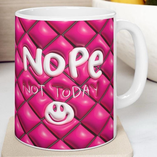 Nope not today - funny mug gifts - perfect for hot and cold drinks - tumblers, drinkware cup reusable washable ceramic coffee reuse rude mug