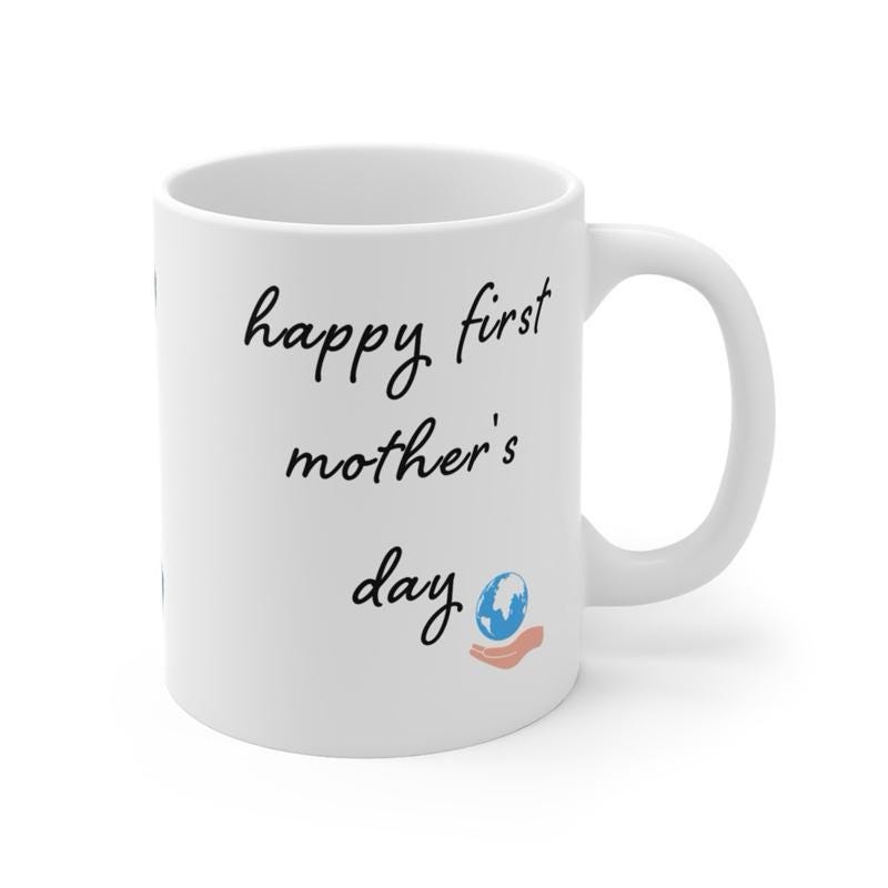 Happy first mother's day mug - cute gift for mum  - tumblers, drinkware cup washable ceramic reusable reuse bottles mothers day coffee adult