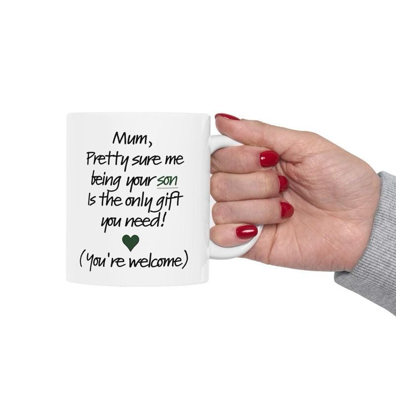 Funny mother’s day mug from son - mum gift - perfect gift for mum - cup, drinkware tumblers washable bottles reusable ceramic reuse funny