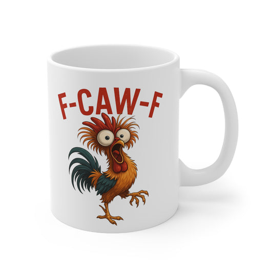 Funny Chicken 'F-Caw-F' Mug 11oz Ceramic - Perfect Gift, Secret santa, Birthday Gift, Friend