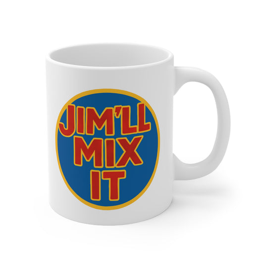 Funny 'JIM WILL MIX IT' Mug 11oz Ceramic - Perfect Gift, Secret santa, Birthday Gift, Friend