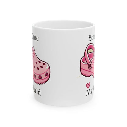 Funny cute mug - perfect gift for valentine's day - you croc my world - tumbler and drinking cup - reusable washable ceramic coffee cup drin