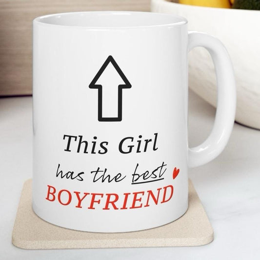 Funny cute mug - perfect valentine's gift this girl has the best boyfriend - cup, drinkware tumblers bottles washable reusable reuse ceramic