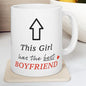 Funny cute mug - perfect valentine's gift this girl has the best boyfriend - cup, drinkware tumblers bottles washable reusable reuse ceramic