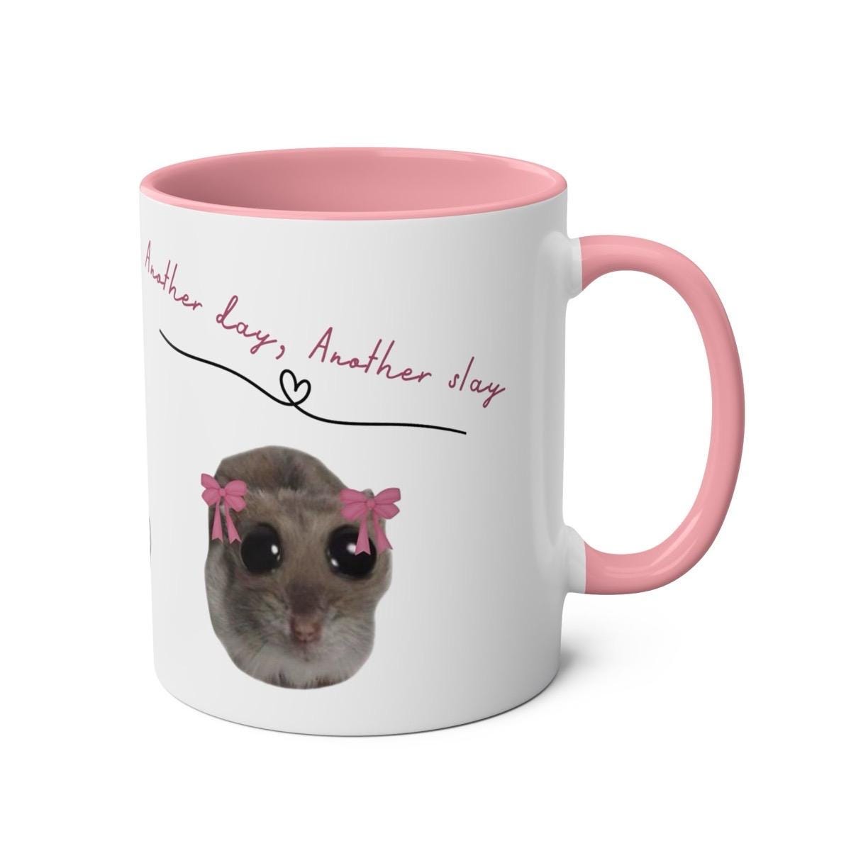Another day, another slay funny cute hamster literally just a girl pink mug - perfect for your morning drinks - cup, drinkware tumblers bott