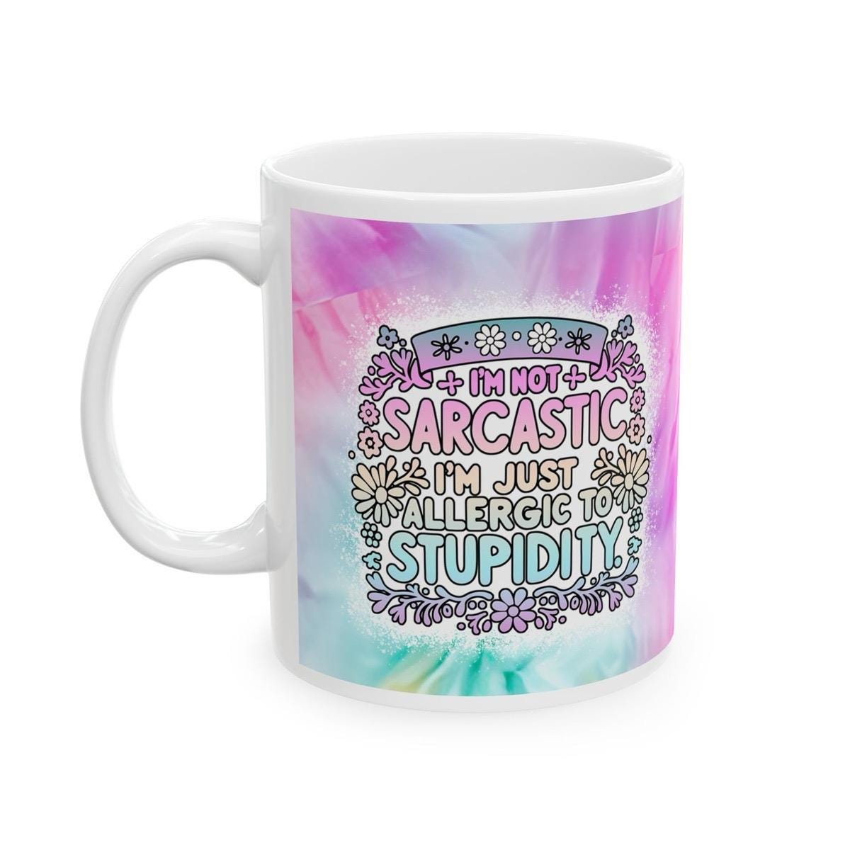 Funny mug: i’m not sarcastic i’m allergic to stupidity - perfect for coffee and tea - drinkware, cup tumblers ceramic reusable washable
