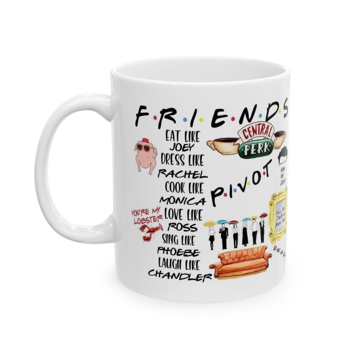 Classic tv show friends style mug - 90s tv - xmas christmas gift - ceramic coffee cup - drinkware tumbler reusable reuse washable fun mugs f