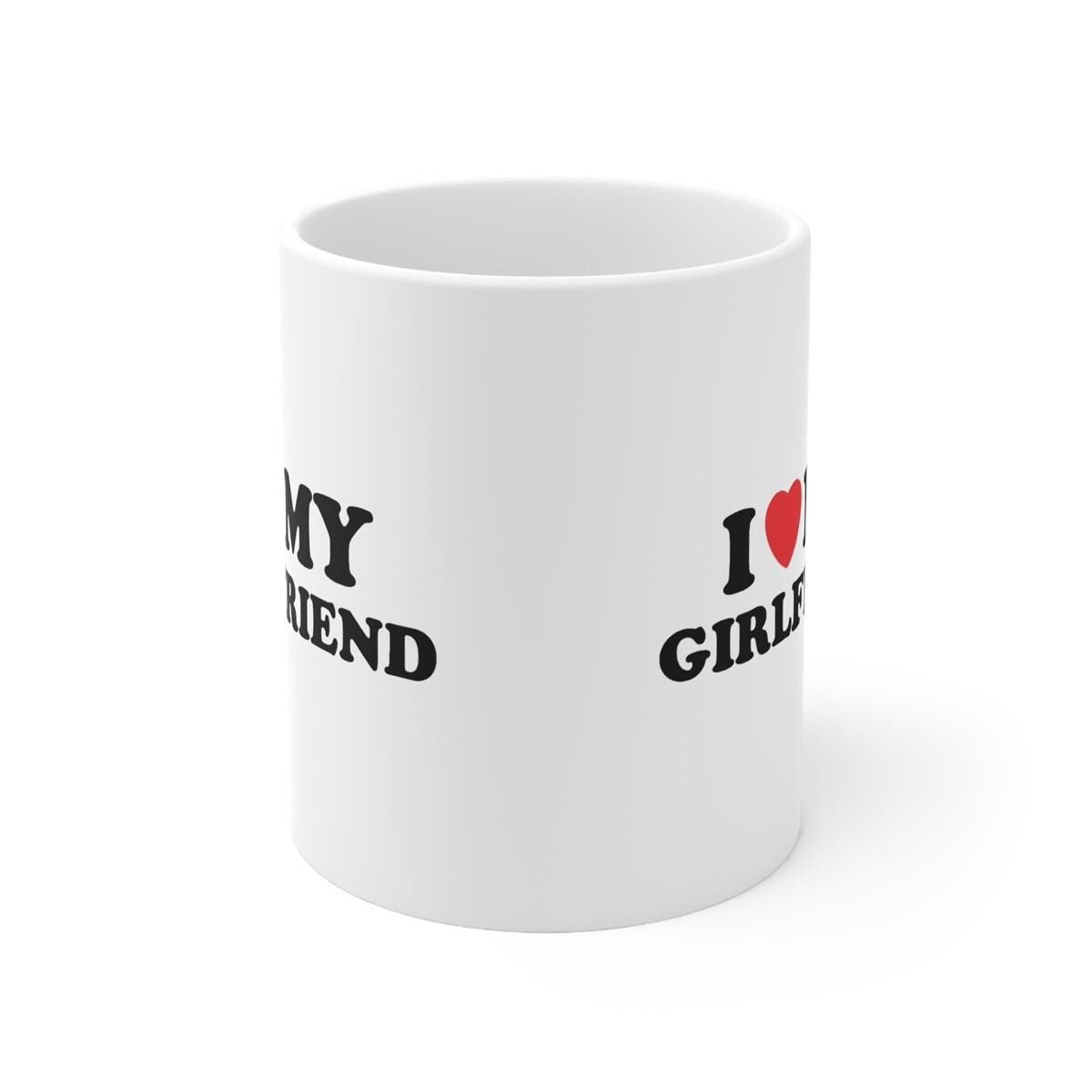 I love my girlfriend mug - perfect for your morning cup coffee drinkware printed tea tumbler ceramic reusable washable reuse xmas mugs festi