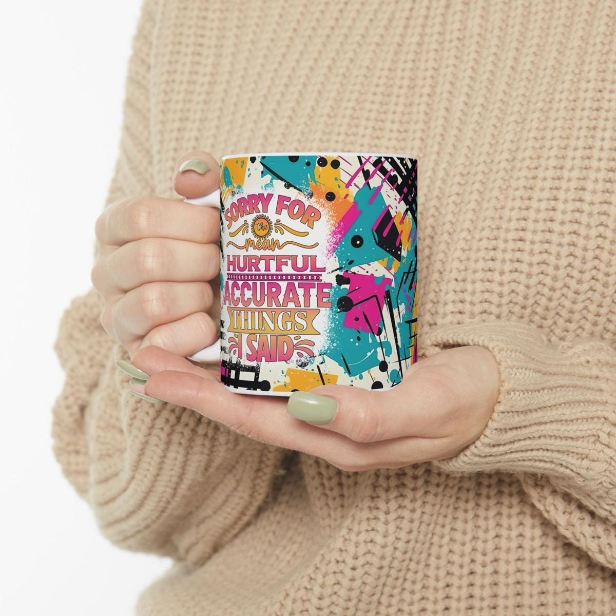 Funny sarcastic mug - sorry for mean accurate hurtful things i said drinkware reusable cup tumbler washable ceramic reuse coffee xmas mugs t