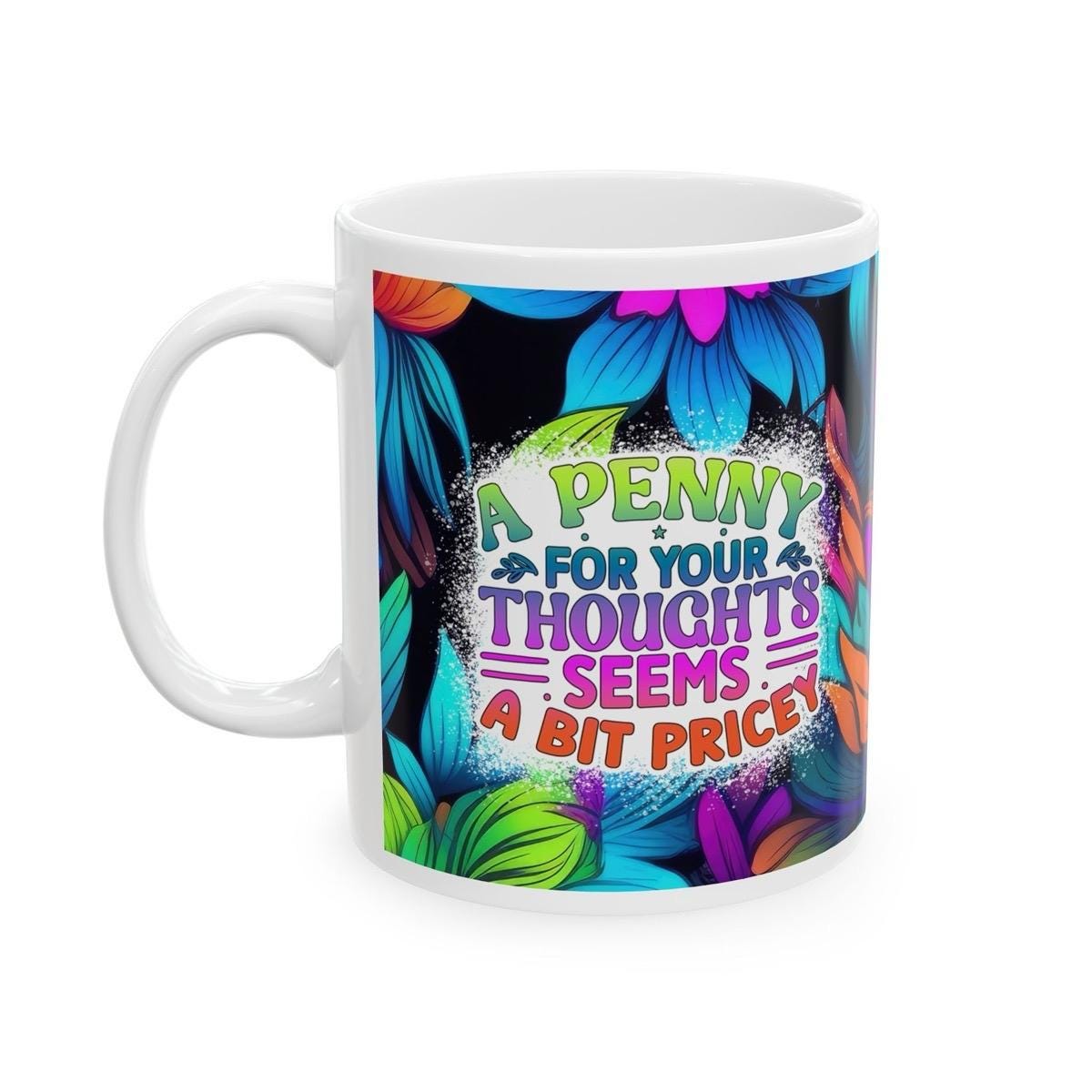 Funny mug - a penny for your thoughts seems a bit pricey - drinkware, tumblers cup washable reusable ceramic coffee reuse mean xmas mugs tea