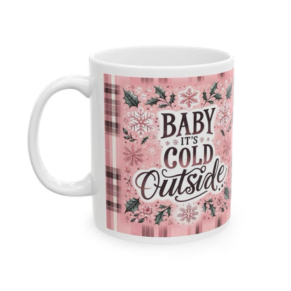 Baby it’s cold outside pink cute mug - perfect xmas christmas stocking filler secret santa gift drinkware tumbler cup washable reusable co