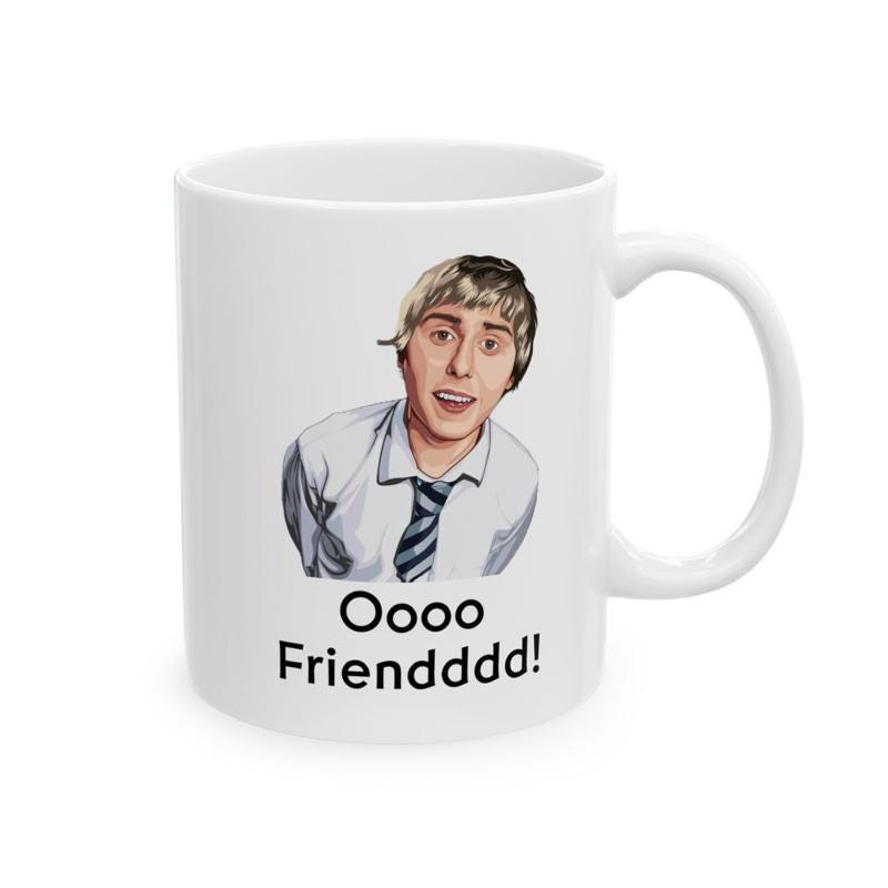 Funny mug - inbetweeners oo friend mug - funny inbetweeners jay cartwright gift coffee mug drinkware washable reusable tumbler reuse ceramic
