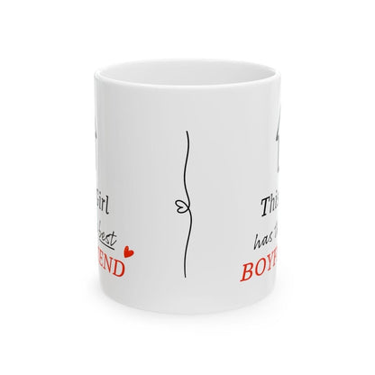 Funny cute mug - perfect valentine's gift this girl has the best boyfriend - cup, drinkware tumblers bottles washable reusable reuse ceramic