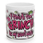 Grinch is my soul mate funny christmas mug - perfect festive gift for you drinkware reusable washable tumbler coffee cup reuse ceramic mugs