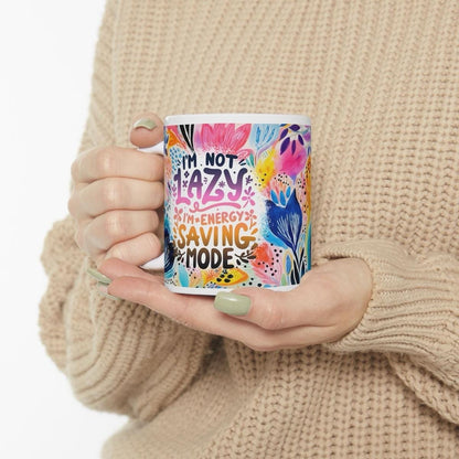 Funny sarcastic mug - i'm not lazy, i'm energy saving mode - perfect for coffee or tea - cup, drinkware tumblers reusable washable reuse cer