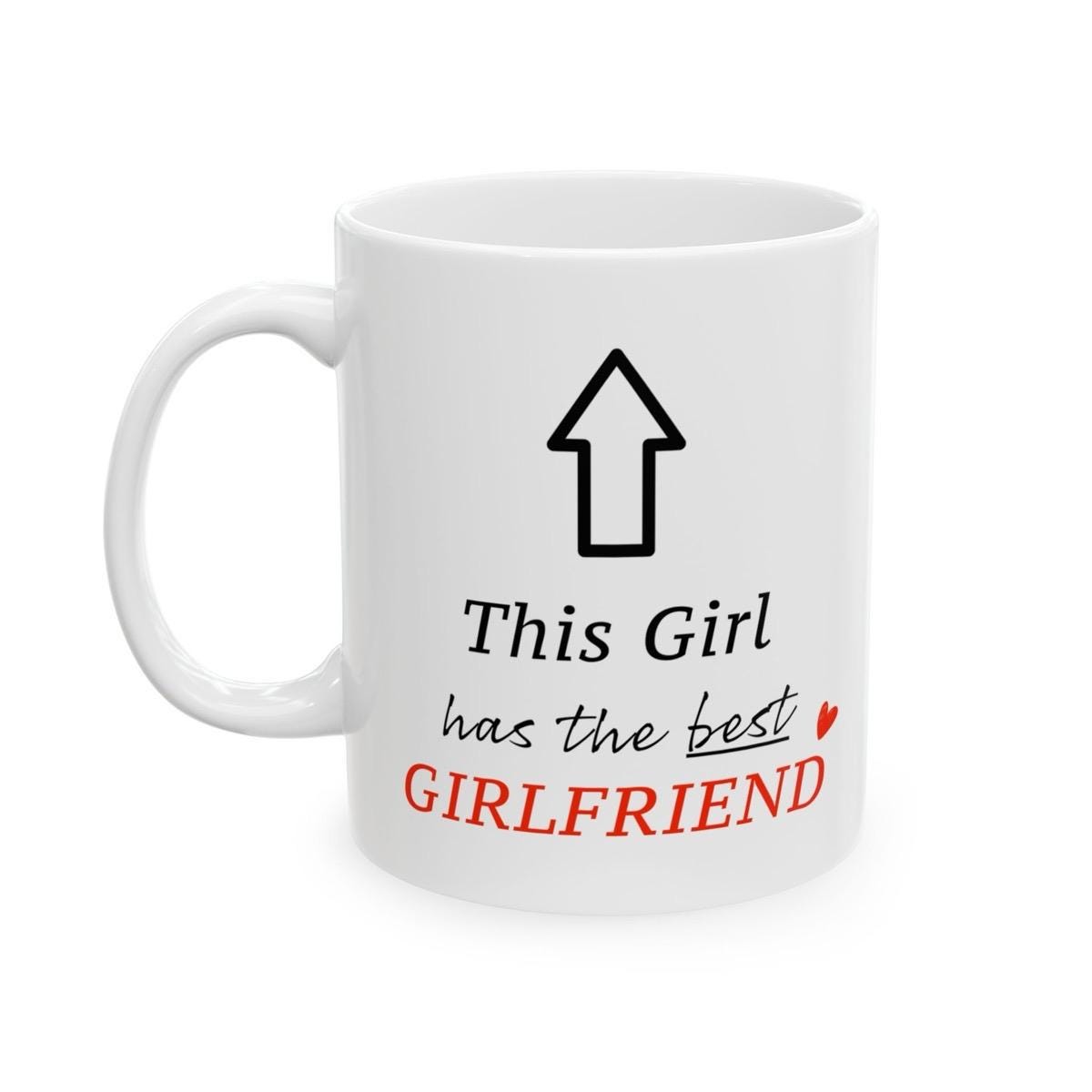 Funny cute mug - perfect valentine's gift for the best girlfriend - washable, bottles, tumblers, drinkware, cup reusable ceramic reuse coffe
