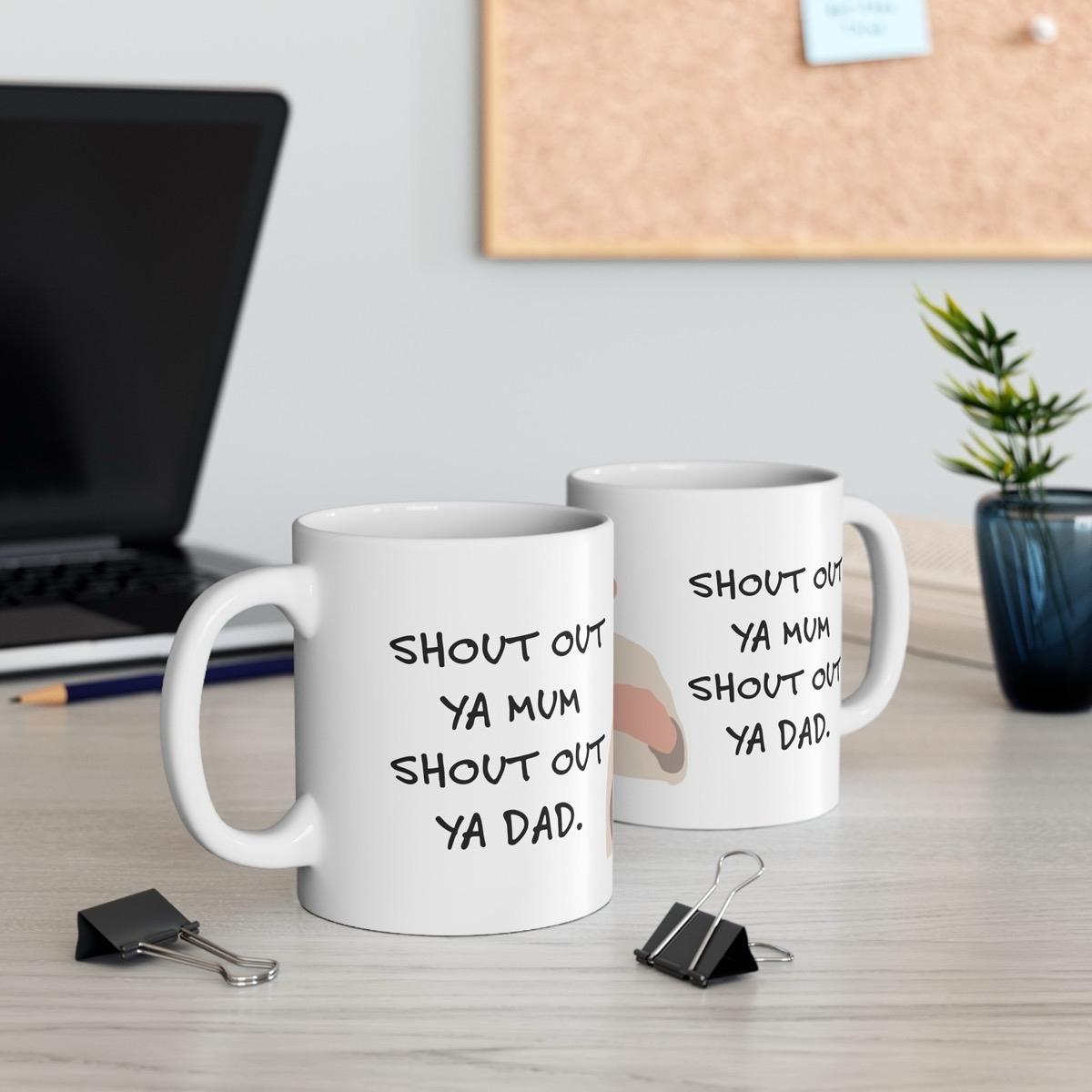 Shout out ya mum shout out ya dad mashtag mug - perfect for coffee and tea - reusable ceramic cup drinkware tumbler washable reuse xmas mugs