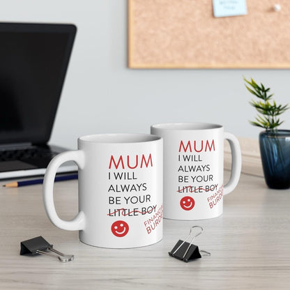 Mum mother’s day gift mug funny mug - i'll always be your financial burden - perfect for coffee and tea - cup, drinkware printed tumbler w