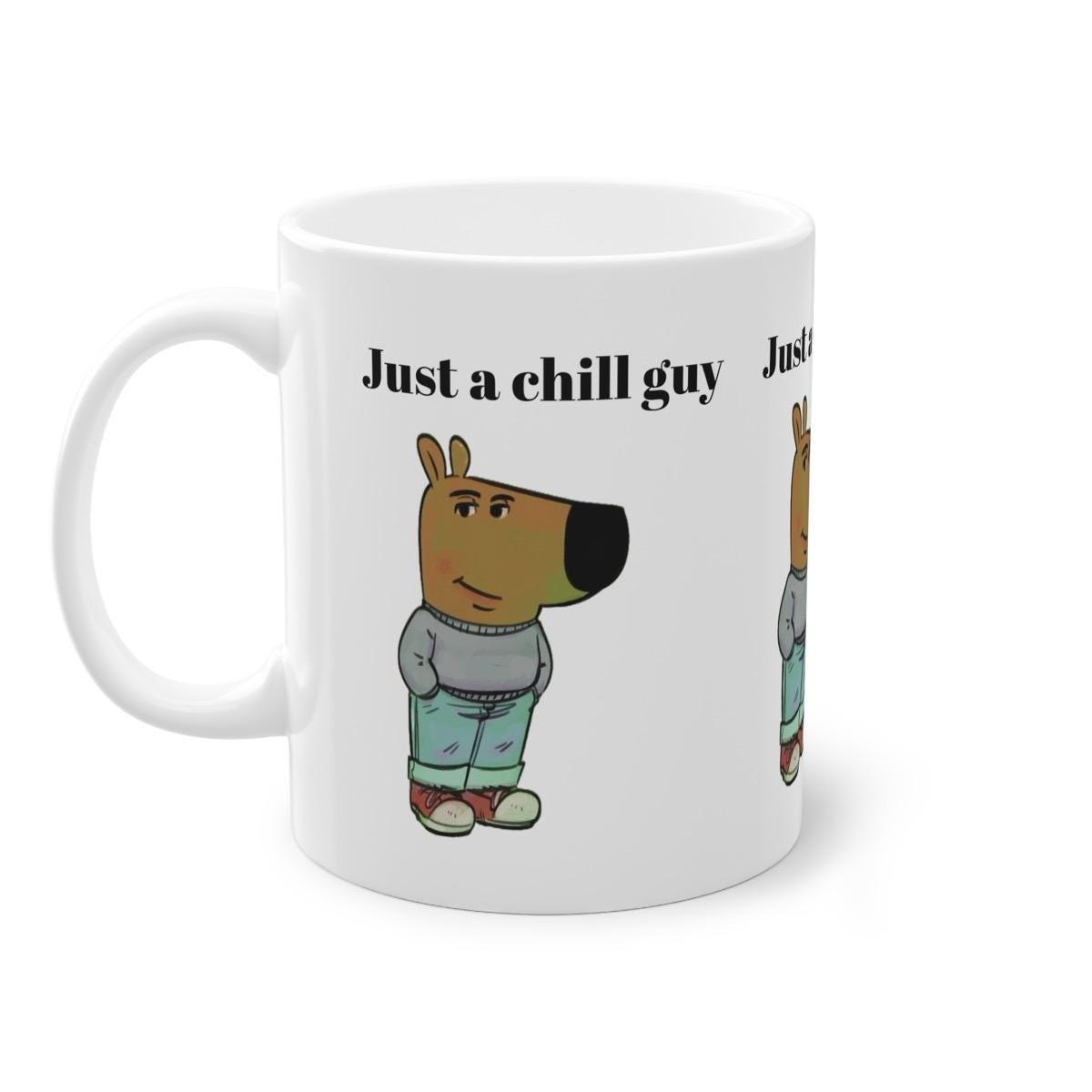 Funny i’m just a chill guy mug - perfect secret santa stocking filler gift for christmas drinkware washable reusable reuse ceramic tumbler