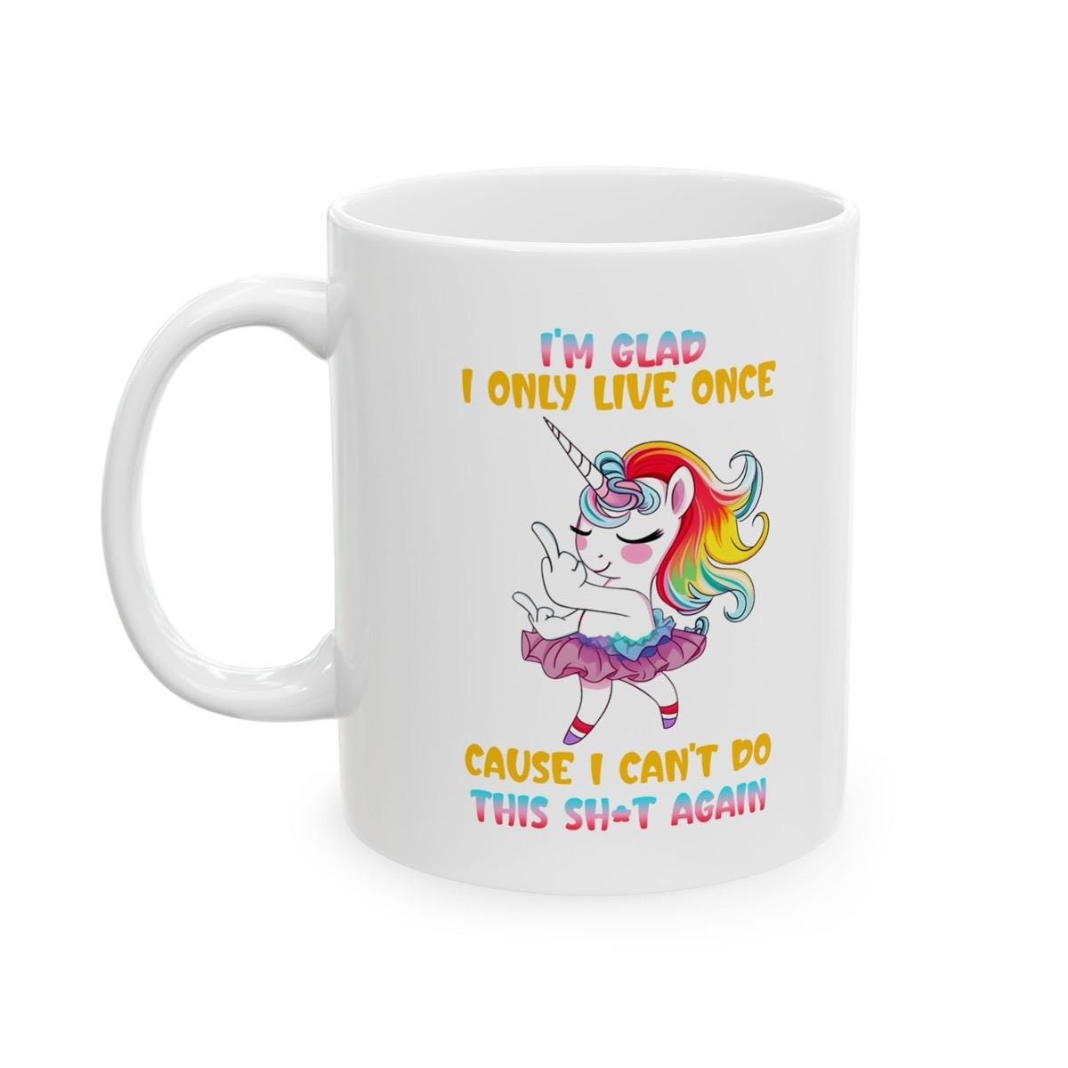 Sarcastic funny rude mug - glad i only live once - secret santa stocking filler - xmas christmas birthday gift drinkware washable reuse cera